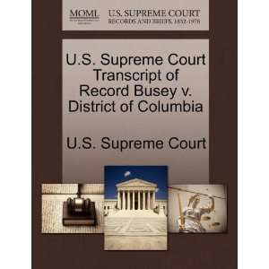 Supreme Court Transcript of Record Busey v. District of Columbia 