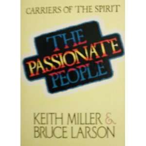   SPIRIT   THE PASSIONATE PEOPLE Keith and Bruce Larson Miller Books