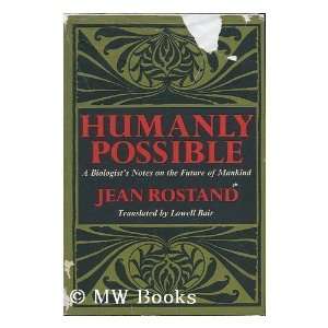  Humanly possible; a biologists notes on the future of 
