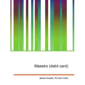  Maestro (debit card) Ronald Cohn Jesse Russell Books