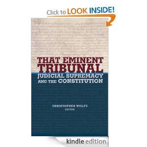 That Eminent Tribunal Judicial Supremacy and the Constitution (New 