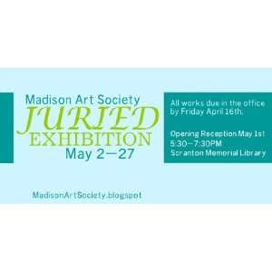   Vinyl Banner   Madison Art Society Juried Exhibition 