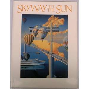  Skyway to the Sun (9780945589006) Holly Waggoner Books