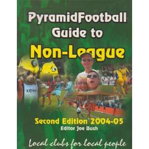  Pyramidfootball Guide to Non League (9781904778066) Joe 