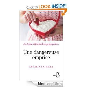Une dangereuse emprise (French Edition) Araminta HALL, Irène 