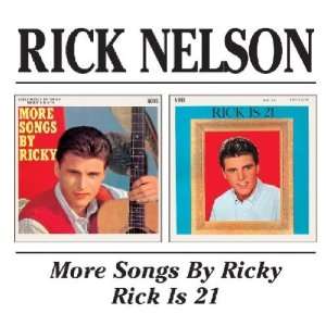  More Songs By Ricky/Rick Is 21 Ricky Nelson Music