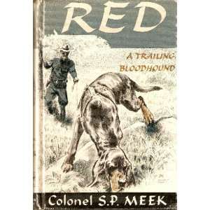  Red, A trailing bloodhound S. P Meek Books