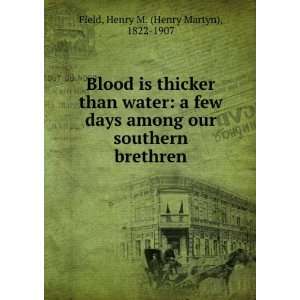  Blood is thicker than water a few days among our southern 