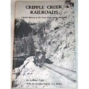   RAILROADS A Quick History of the Great Gold Camps Railroads Books