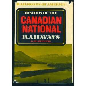  History of the Canadian National Railways (Railroads of 
