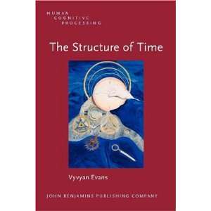  Structure Of Time Language, Meaning And Temporal Cognition (Human 