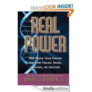 REAL POWER Rise Above Your Nature and Stop Feeling Angry, Anxious, or 