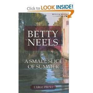 Small Slice of Summer (Betty Neels Large Print) Betty Neels 