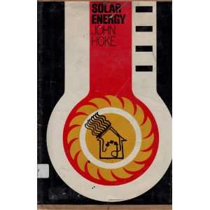 Solar energy (An Impact book) John Hoke 9780531013298  