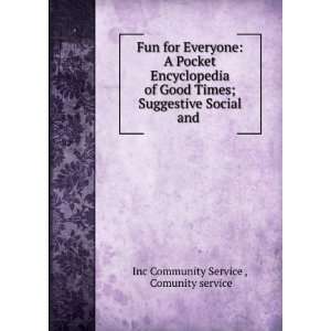   Pocket Encyclopedia of Good Times Community Service Books