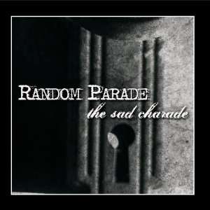  The Sad Charade Random Parade Music