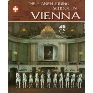  The Spanish Riding School in Vienna (9788437809496) Books