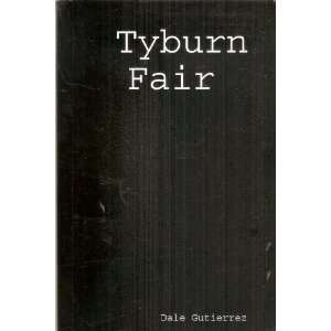  Tyburn Fair (9781411688025) Dale Gutierrez Books