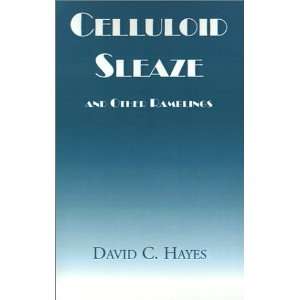  Celluloid Sleaze (9780738846934) David C. Hayes Books