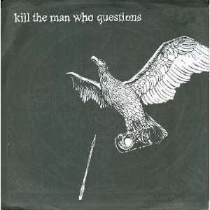  Number One *sshole seven inch recording Kill The Man Who 