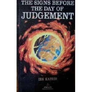  The Signs Before Judgement Day (9781870582032) Kathir 