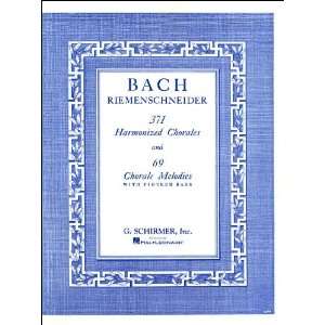 com 371 Harmonized Chorales and 69 Chorale Melodies with Figured Bass 