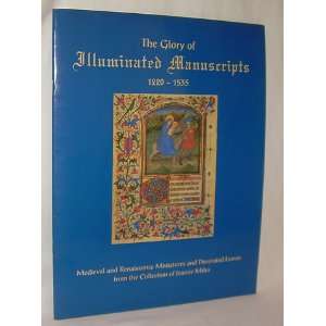  The Glory of Illuminated Manuscripts, 1220 1535. Medieval 