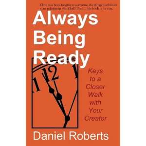  Always Being Ready (9781934769256) Daniel Roberts Books
