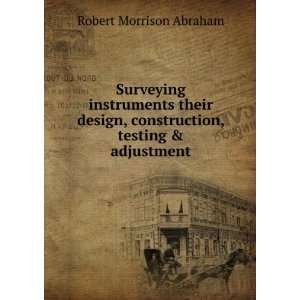   design, construction, testing & adjustment, Robert M. Abraham Books