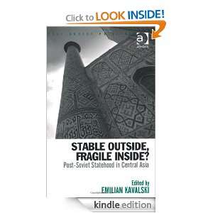 Stable Outside, Fragile Inside? (Post Soviet Politics) Emilian 