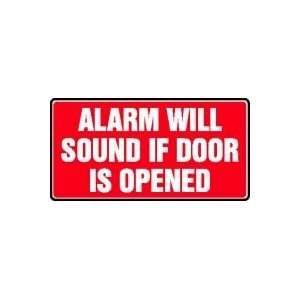  ALARM WILL SOUND IF DOOR IS OPENED 7 x 14 Aluminum Sign 