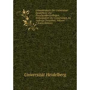 Urkundenbuch Der Universitaet Heidelberg Zur Fuenfhundertjaehrigen 