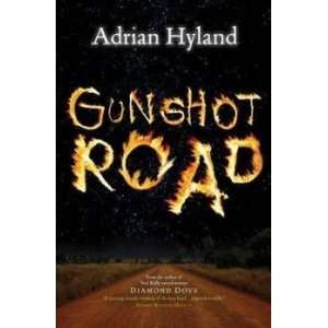  Gunshot Road Hyland Adrian Books