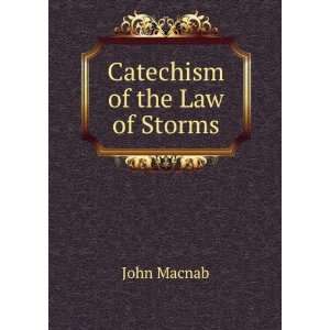 Catechism of the Law of Storms John Macnab  Books