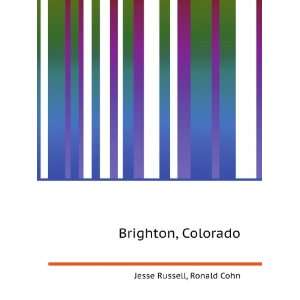  Brighton, Colorado Ronald Cohn Jesse Russell Books