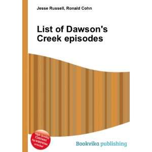  List of Dawsons Creek episodes Ronald Cohn Jesse Russell 