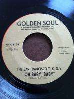 Funk/Soul 45 San Francisco T.K.Os Herm/Oh Baby GOLDEN SOUL BAY AREA 