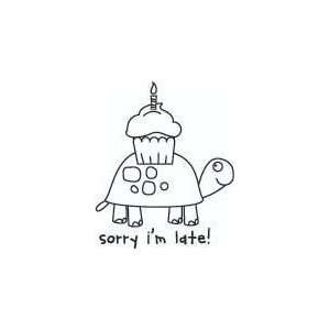  Sorry Im Late   Rubber Stamps Arts, Crafts & Sewing