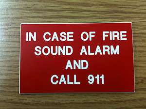   Protection Signs   In Case of Fire Sound Alarm and Call 911  