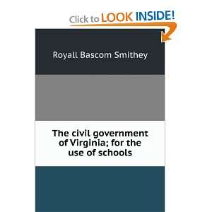  The civil government of Virginia; for the use of schools 
