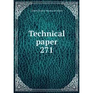  Technical paper. 271 United States. Bureau of Mines 