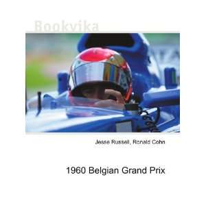  1960 Belgian Grand Prix Ronald Cohn Jesse Russell Books