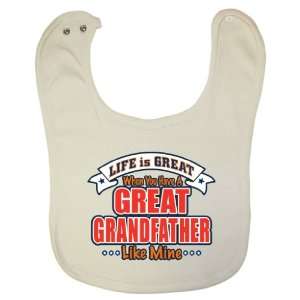   Bib   Life Is Great When You Have A Great Grandfather Like Mine Baby