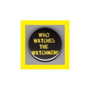  Who Watches the Watchmen? 1 Inch Magnet 