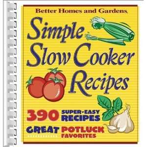 Simple Slow Cooker Recipes (Better Homes & Gardens Cooking 