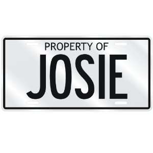  NEW  PROPERTY OF JOSIE  LICENSE PLATE SIGN NAME