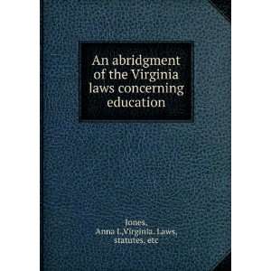  An abridgment of the Virginia laws concerning education 