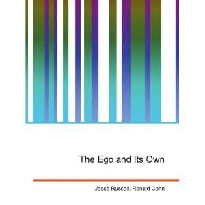 The Ego and Its Own Ronald Cohn Jesse Russell  Books