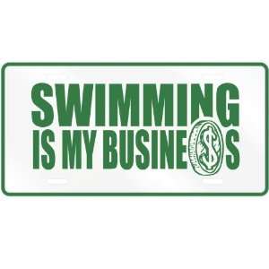  NEW  SWIMMING , IS MY BUSINESS  LICENSE PLATE SIGN 