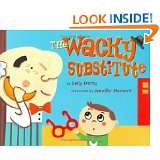 The Wacky Substitute by Sally Derby and Jennifer Herbert (Jan 2005)